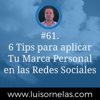 #61. 6 Tips para aplicar Tu Marca Personal en las Redes Sociales