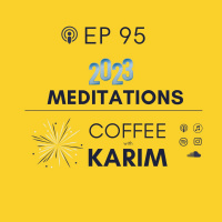 Ep 95 - 2023 Meditations