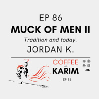 Ep 86 Muck of Men 2 - Tradition  Today