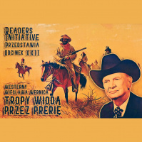 ODCINEK 22 - TROPY WIODĄ PRZEZ PRERIĘ