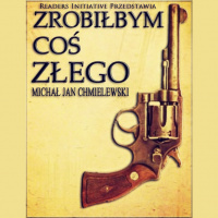 ODCINEK 12 - ZROBIŁBYM COŚ ZŁEGO