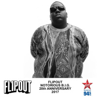 Flipout - Notorious B.I.G. 20th Anniversary, 2017