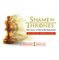 Shame of Thrones: The Story of David  Bathsheba. Episode 1 – No Other Gods. 2 Samuel 7:1-17
