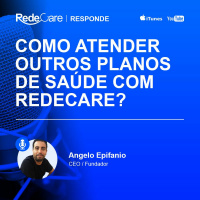 Como atender pacientes de outros planos de saúde com RedeCare