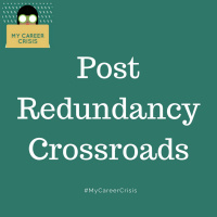 Post Redundancy Crossroads