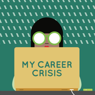 My Career Crisis