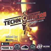 Technoлогия podcast # 29 with Dj Tony Montana [MGPS 89,5 FM] 16.03.2019 #29