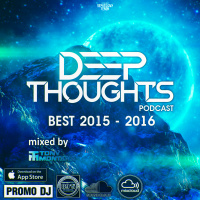 Deep Thoughts podcast BEST 2015 - 2016 with Dj Tony Montana [MGPS 89,5 FM] 24.09.2016