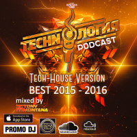 Technoлогия podcast BEST 2015 - 2016 with Dj Tony Montana (Tech-House Version) [MGPS 89,5 FM] 29.10.2016