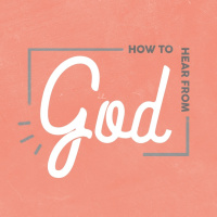 How To Hear From God (pt.1)