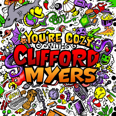 Youre Cozy With Clifford Myers