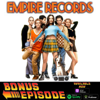 Empire Records Bonus Episode with Julia Diaz