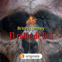 El Roble de Bill (Brian Lumley) | Liberado | Terror Gótico | Ficción sonora - Audiolibro