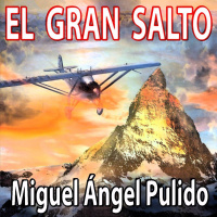 El Gran Salto (Miguel Ángel Pulido) - Liberado | Ficción Sonora - Audiolibro