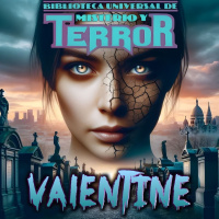 Valentine (Alexander Demarest a.k.a. José León Cano) | Terror psicológico, sobrenatural y gótico.