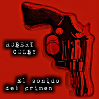 El Sonido del Crimen (Robert Colby) | Audiorelato - Audiolibro