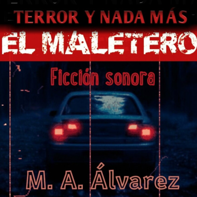 Terror Y Nada Más (audiorelatos / Audiolibros)