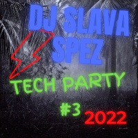 DJ SlavaSpez - Tech Party #3 2022