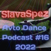 SlavaSpez - Avto Dance Podcast #16