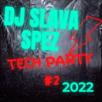 DJ SlavaSpez - Tech Party #2 2022