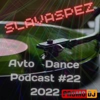SlavaSpez - Avto Dance Podcast #22
