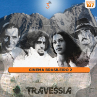 #187 - Cinema Brasileiro 2