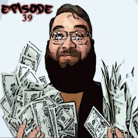 39. Money In The Bank!!! #aVapingPodcast