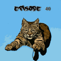 40. Bobcat Killa!!! #aVapingPodcast