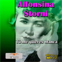Tú me quieres blanca - Alfonsina Storni
