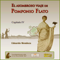 El asombroso viaje de Pomponio Flato. Cap. IV