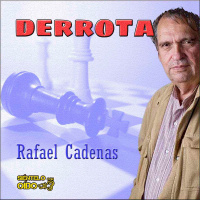 Derrota . (Rafael Cadenas)