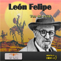 León Felipe - Voz del exilio