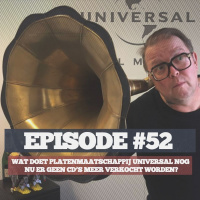 52 - #52: Wat doet een platenmaatschappij nog nu er geen cds meer verkocht worden?