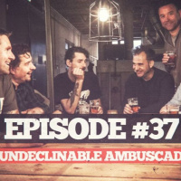 37 - #37: Undeclinable Ambuscade