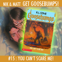 #15: You Cant Scare Me!