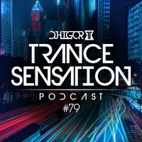 Trance Sensation Podcast #79