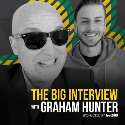The Big Interview With Graham Hunter