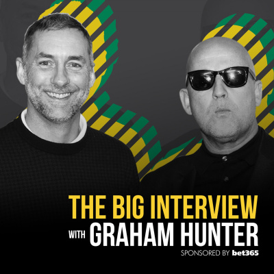 The Big Interview With Graham Hunter