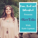 Katie Lipman - #rawtalks Podcast
