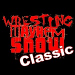 Classic Wrestling Mayhem Show
