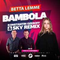 Betta Lemme - Bambola (Dj Konstantin Ozeroff  Dj Sky Remix)
