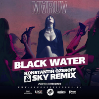Maruv - Black Water (Dj Konstantin Ozeroff  Dj Sky Remix)