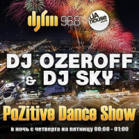 Dj Ozeroff  Dj Sky - PoZitiv Dance Show 28 (part 1) SPECIAL GUEST MIX DJ HUSAINOFF