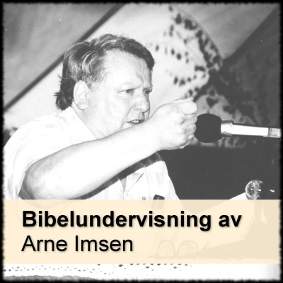 Maranataförsamlingen - Undervisning Av Arne Imsen