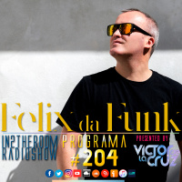 In 2the room radio show # 204 guest star FELIX DA FUNK