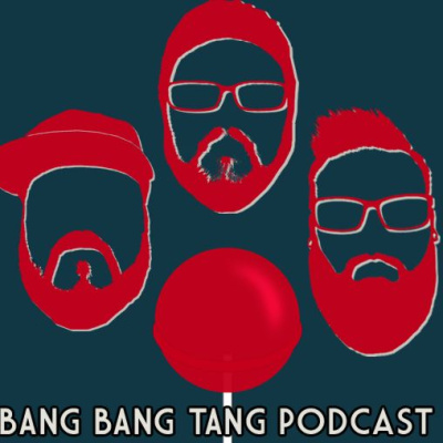 Bang Bang Tang Podcast