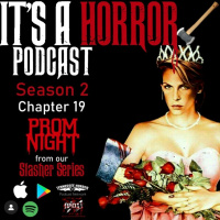 Its A Horror Podcast Chapter Nineteen_ Prom Night - The killers are coming