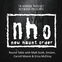 New Haunt Order Round Table with Matt Scott, JimJam, Carroll Moore amp Erica McElroy