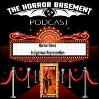 Indigenous Representations on The Horror Basement Podcast Episode 186