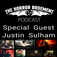 Justin Sulham Interview on The Horror Basment Podcast Episode 197